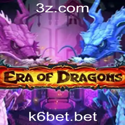 Descubra EraOfDragons: O Mundo Encantador da Fantasia e Estratégia com K6 Bet