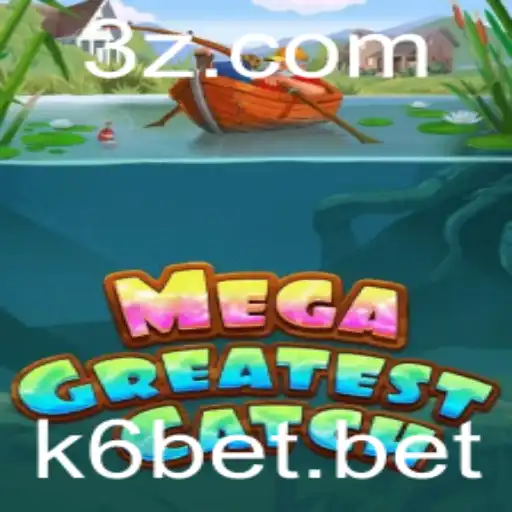 Descubra o Mundo de MegaGreatestCatch: A Nova Sensação em Jogos com K6 Bet