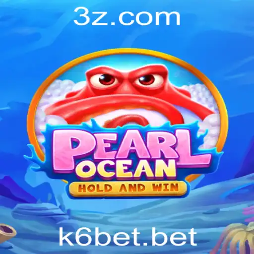Explorando o Fascinante Mundo de PearlOcean e a Dinâmica do K6 Bet
