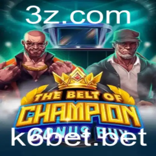 Descubra o Jogo TheBeltOfChampionBonusBuy: Uma Nova Aventura no Mundo do k6 bet